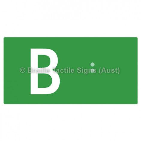 Braille Sign Lift Button Signs (B,G,P,1-10) B - Braille Tactile Signs Aust. - BTS189-B-grn - Custom Signs - Fast Shipping - High Quality - Australian Made & Owned