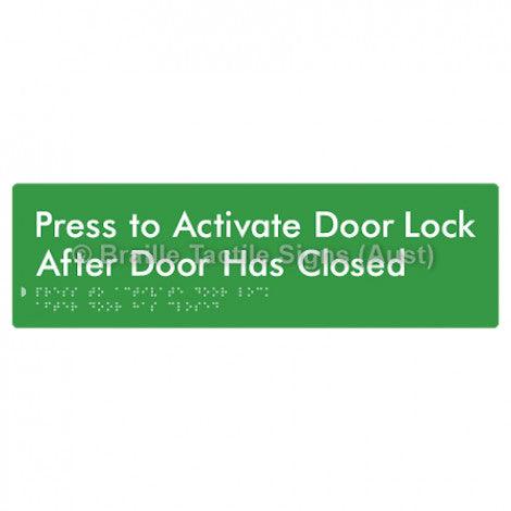 Braille Sign Press to Activate Door Lock After Door Has Closed - Braille Tactile Signs Aust. - BTS208-grn - Custom Signs - Fast Shipping - High Quality - Australian Made & Owned