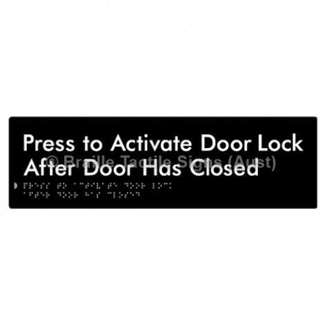 Braille Sign Press to Activate Door Lock After Door Has Closed - Braille Tactile Signs Aust. - BTS208-blk - Custom Signs - Fast Shipping - High Quality - Australian Made & Owned