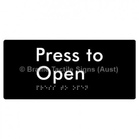 Braille Sign Press to Open - Braille Tactile Signs Aust. - BTS164-blk - Custom Signs - Fast Shipping - High Quality - Australian Made & Owned