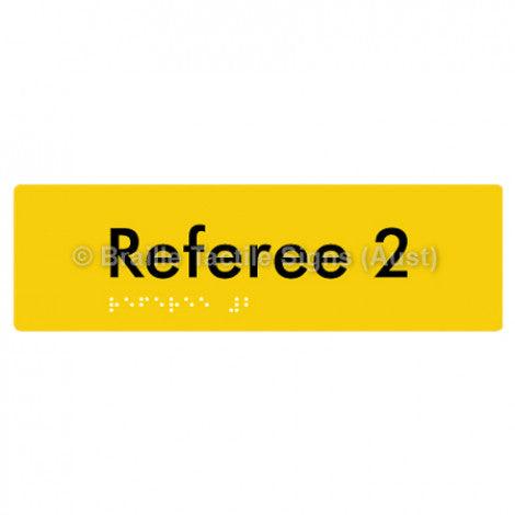 Braille Sign Referee 2 - Braille Tactile Signs Aust. - BTS156-02-yel - Custom Signs - Fast Shipping - High Quality - Australian Made & Owned