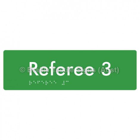 Braille Sign Referee 3 - Braille Tactile Signs Aust. - BTS156-03-grn - Custom Signs - Fast Shipping - High Quality - Australian Made & Owned