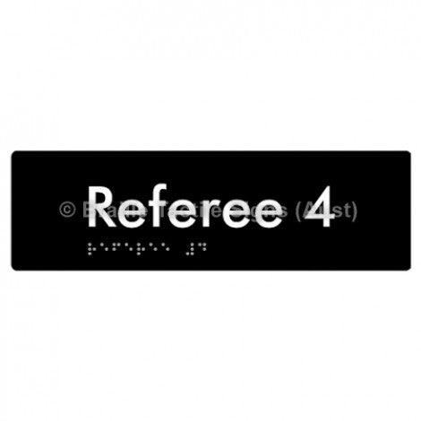 Braille Sign Referee 4 - Braille Tactile Signs Aust. - BTS156-04-blk - Custom Signs - Fast Shipping - High Quality - Australian Made & Owned
