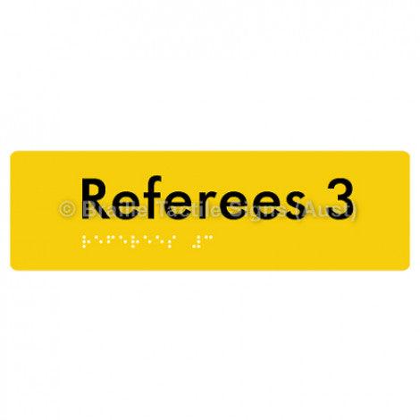 Braille Sign Referees 3 - Braille Tactile Signs Aust. - BTS185-03-yel - Custom Signs - Fast Shipping - High Quality - Australian Made & Owned