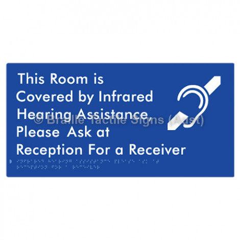 Braille Sign This Room is Covered by Infrared Hearing Assistance, Please Ask at Reception For a Receiver - Braille Tactile Signs Aust. - BTS289-blu - Custom Signs - Fast Shipping - High Quality - Australian Made & Owned