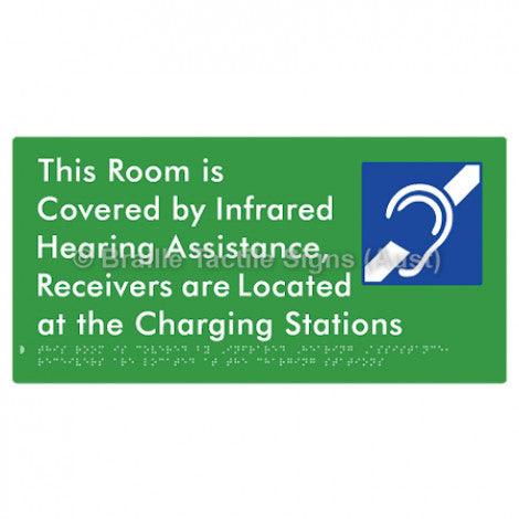 Braille Sign This Room is Covered by Infrared Hearing Assistance, Receivers are Located at the Charging Stations - Braille Tactile Signs Aust. - BTS297-grn - Custom Signs - Fast Shipping - High Quality - Australian Made & Owned