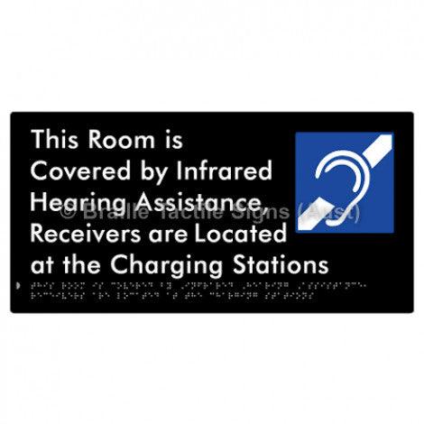Braille Sign This Room is Covered by Infrared Hearing Assistance, Receivers are Located at the Charging Stations - Braille Tactile Signs Aust. - BTS297-blk - Custom Signs - Fast Shipping - High Quality - Australian Made & Owned