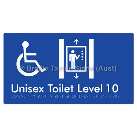 Braille Sign Unisex Accessible Toilet on Level 10 Via Lift - Braille Tactile Signs Aust. - BTS276-10-blu - Custom Signs - Fast Shipping - High Quality - Australian Made & Owned
