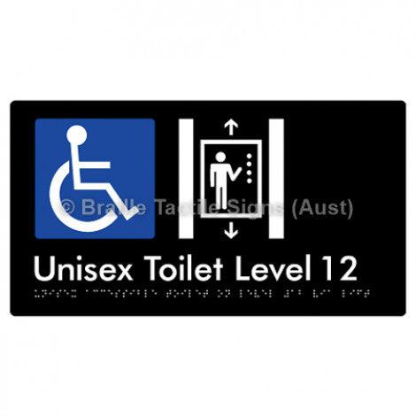 Braille Sign Unisex Accessible Toilet on Level 12 Via Lift - Braille Tactile Signs Aust. - BTS276-12-blk - Custom Signs - Fast Shipping - High Quality - Australian Made & Owned