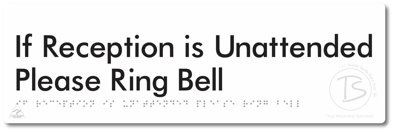If Reception Is Unattended Please Ring Bell - Braille Tactile Signs Aust.