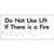 Do Not Use Lift If There Is A Fire
