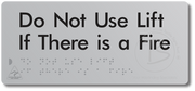 Do Not Use Lift If There Is A Fire