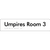 Umpires Room 3