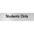 Students Only