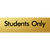Students Only