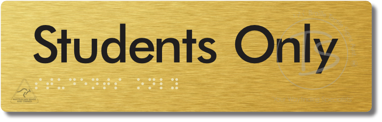 Students Only - Braille Tactile Signs Aust.