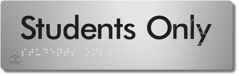 Students Only - Braille Tactile Signs Aust.