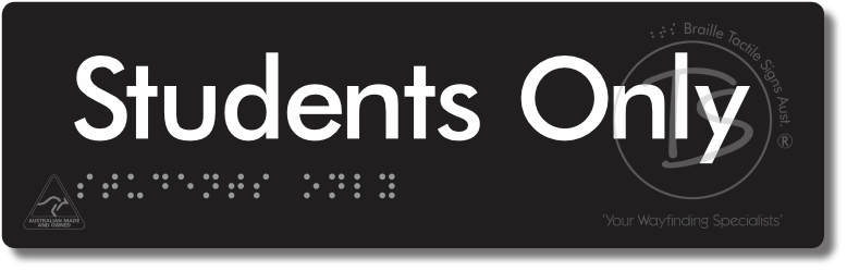 Students Only - Braille Tactile Signs Aust.