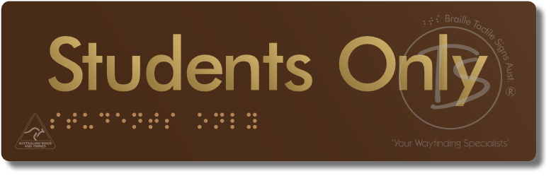 Students Only - Braille Tactile Signs Aust.