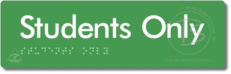Students Only - Braille Tactile Signs Aust.
