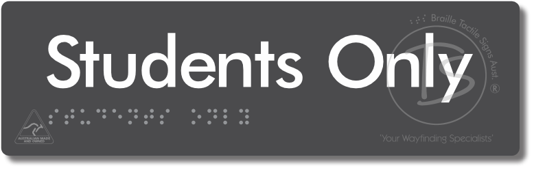 Students Only - Braille Tactile Signs Aust.