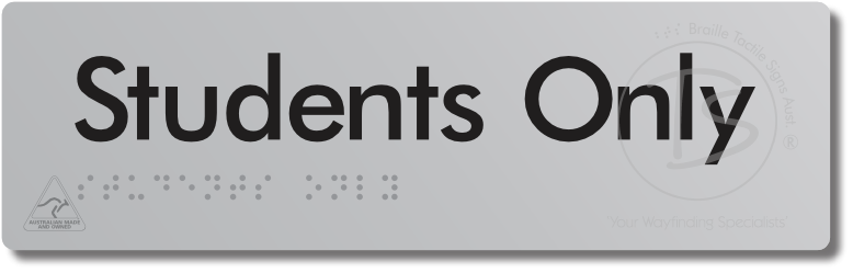 Students Only - Braille Tactile Signs Aust.