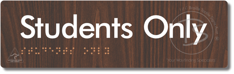 Students Only - Braille Tactile Signs Aust.