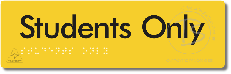 Students Only - Braille Tactile Signs Aust.