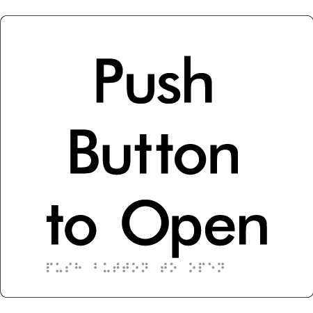 Push Button To Open - Braille Tactile Signs Aust.