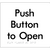Push Button To Open