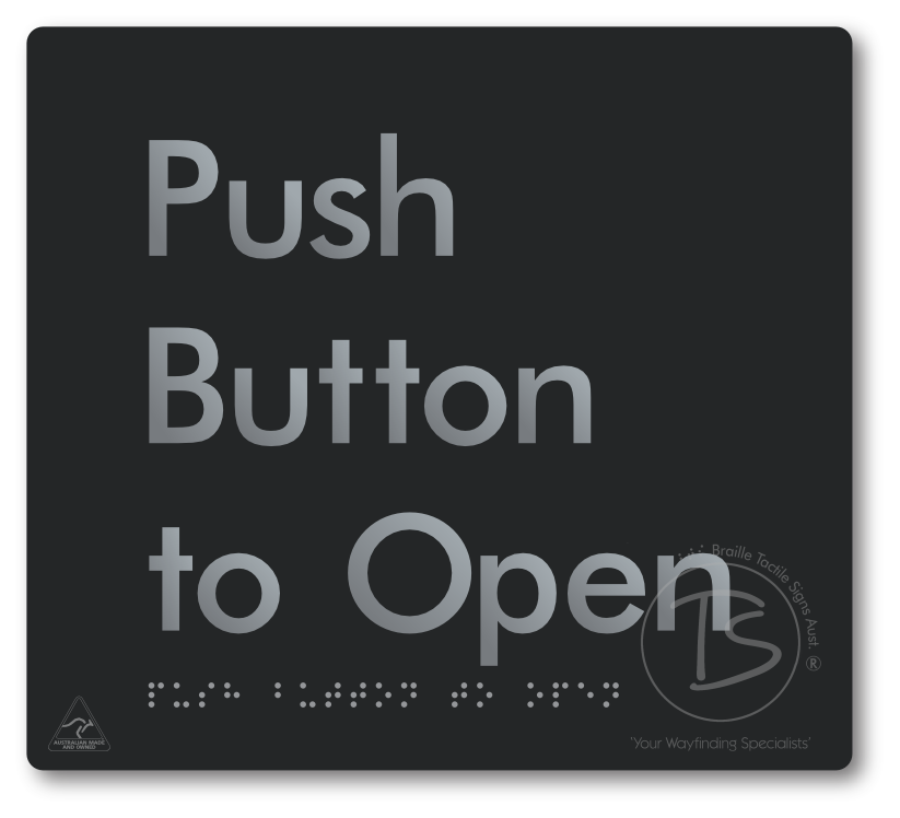 Push Button To Open - Braille Tactile Signs Aust.