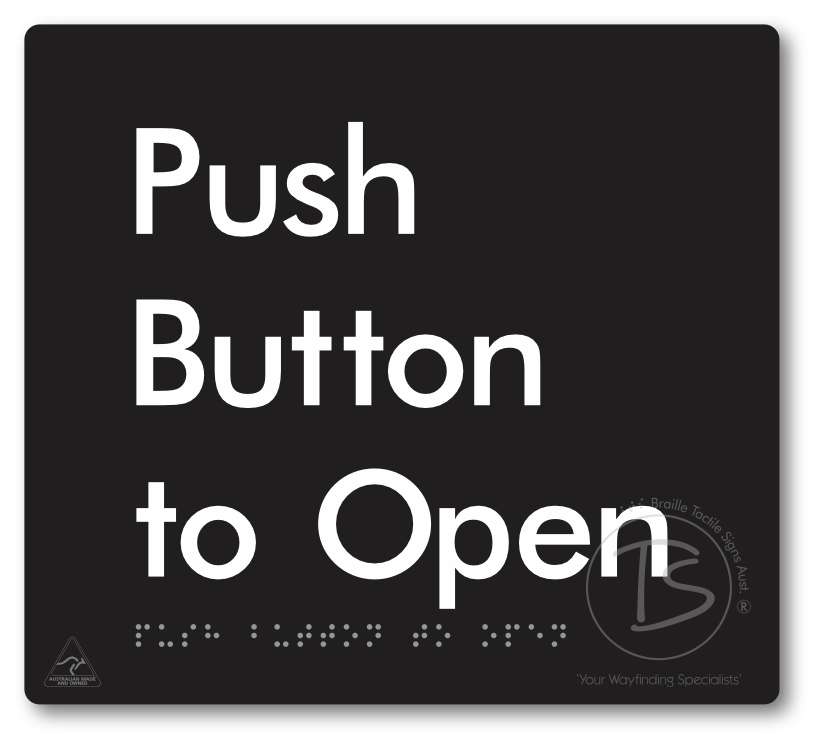 Push Button To Open - Braille Tactile Signs Aust.