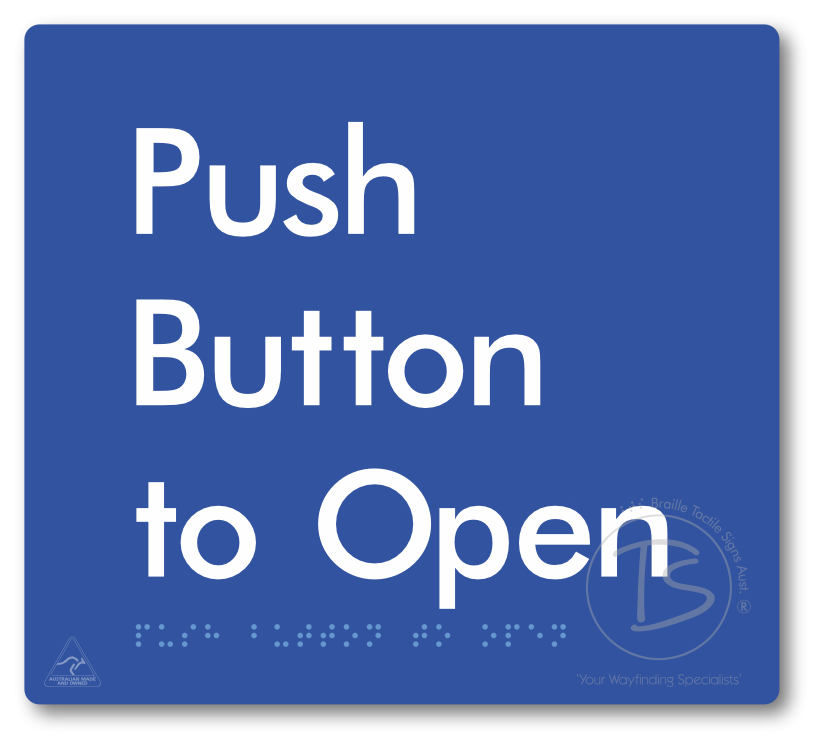 Push Button To Open - Braille Tactile Signs Aust.