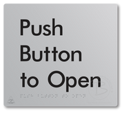 Push Button To Open - Braille Tactile Signs Aust.