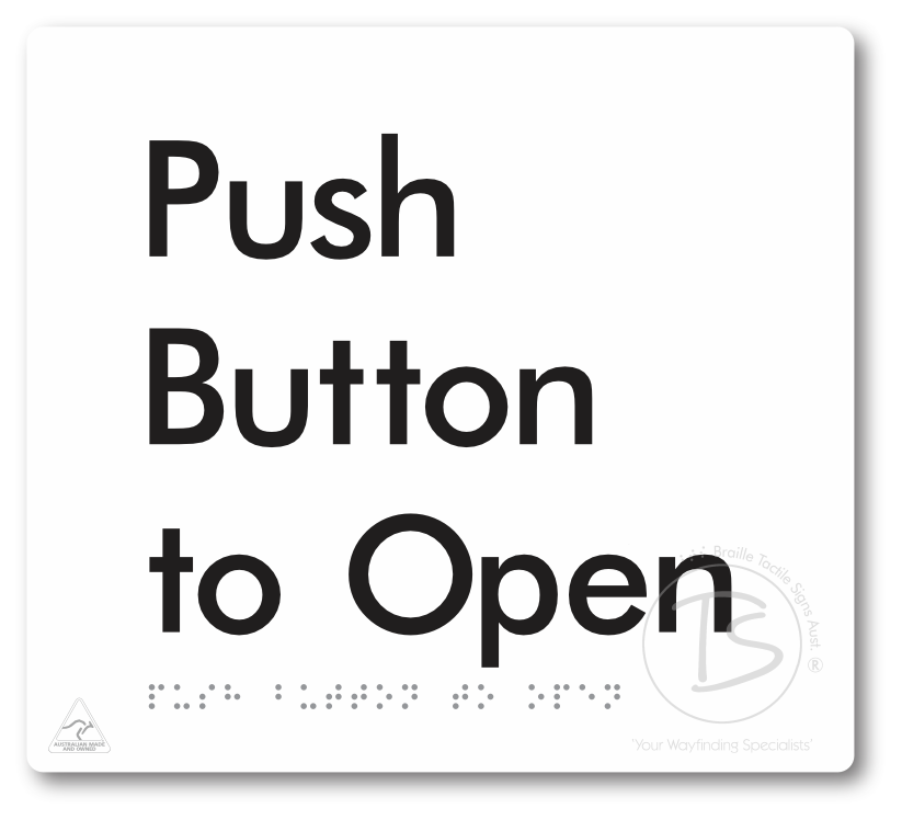 Push Button To Open - Braille Tactile Signs Aust.
