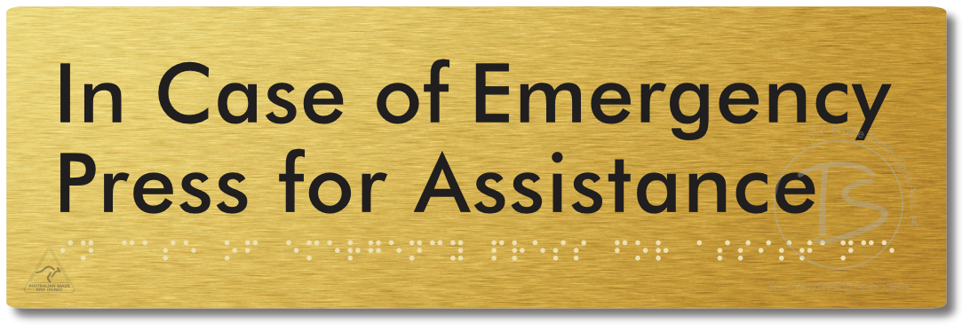 In Case of Emergency Press for Assistance