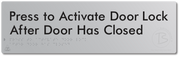 Press to Activate Door Lock After Door Has Closed