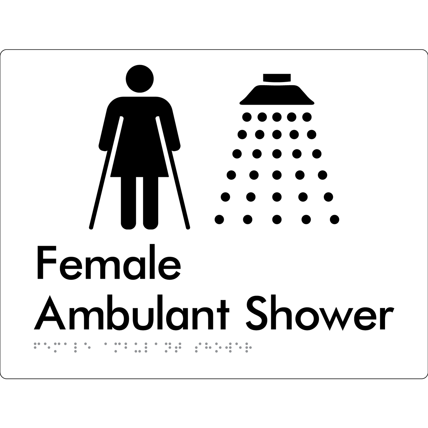 Female Ambulant Shower - Braille Tactile Signs Aust.