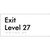 Exit Level 27