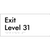 Exit Level 31