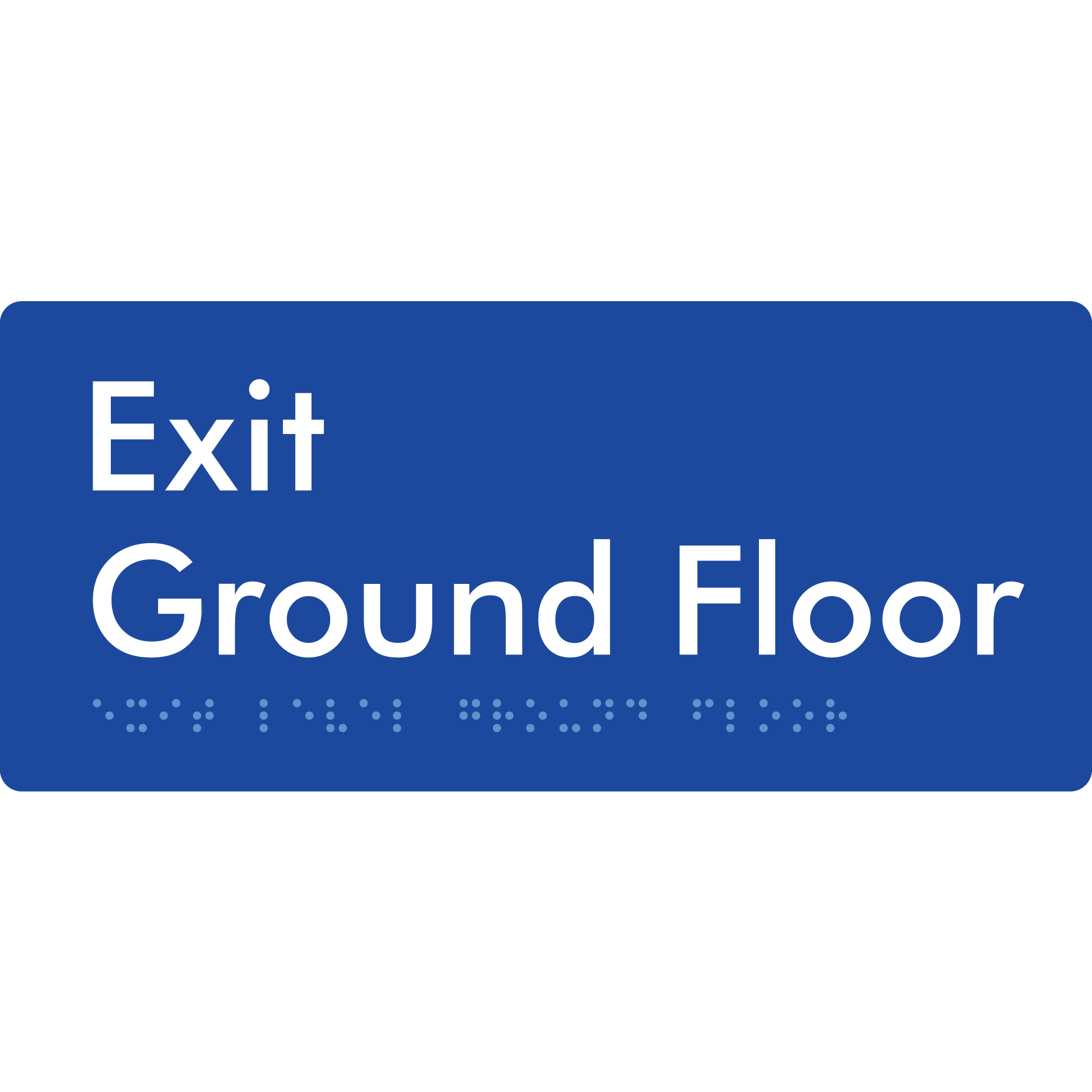 Exit Level Ground Floor - Braille Tactile Signs Aust.