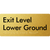 Exit Level Lower Ground