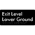 Exit Level Lower Ground