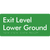 Exit Level Lower Ground