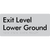 Exit Level Lower Ground