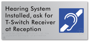 Hearing System Installed, Ask For T-Switch Receiver at Reception