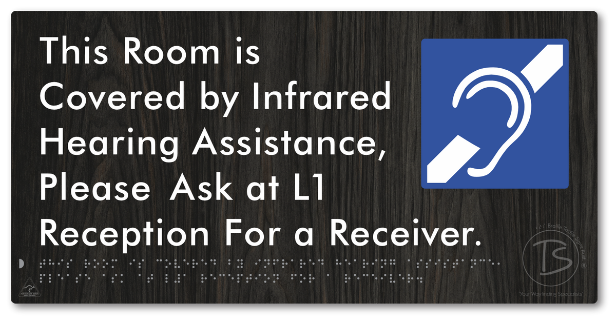 This Room is Covered by Infrared Hearing Assistance, Please Ask at L1 Reception For a Receiver