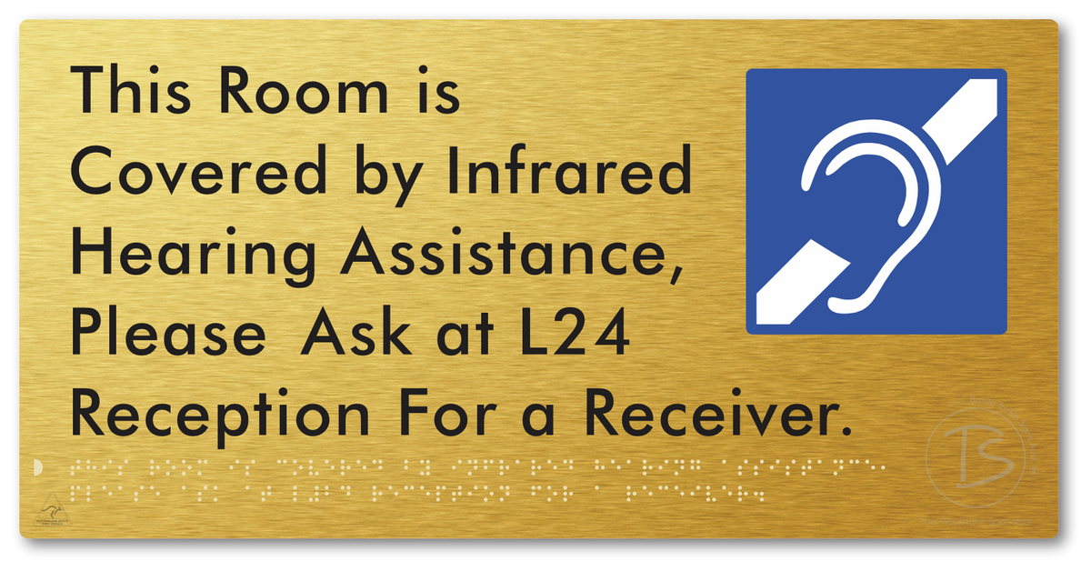 This Room is Covered by Infrared Hearing Assistance, Please Ask at L24 Reception For a Receiver