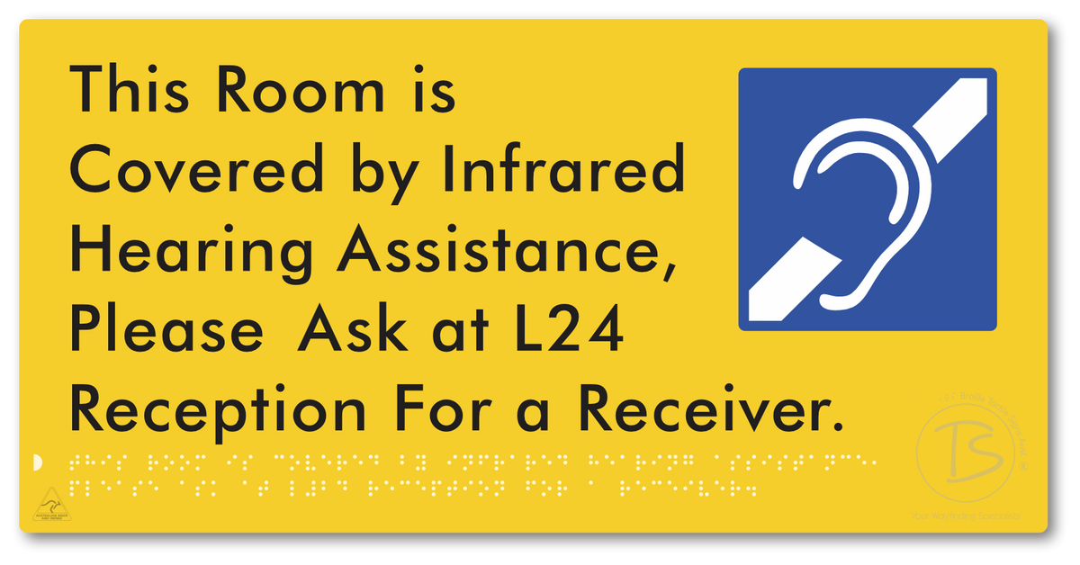 This Room is Covered by Infrared Hearing Assistance, Please Ask at L24 Reception For a Receiver