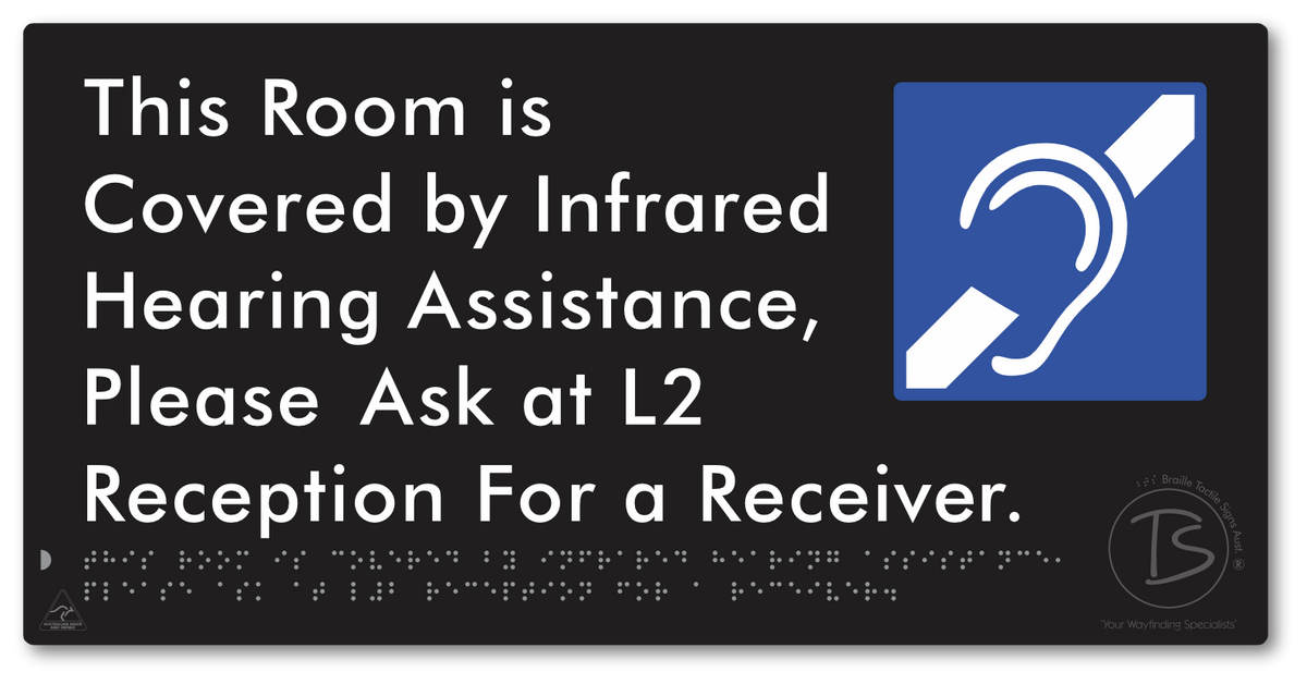 This Room is Covered by Infrared Hearing Assistance, Please Ask at L2 Reception For a Receiver
